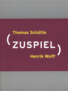 Thomas SchÃ¼tte/Henrik Wolff: Zuspiel