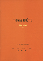 Thomas SchÃ¼tte. PlÃ¤ne I-XXX, 1981