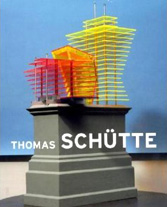 Thomas SchÃ¼tte. Big Buildings<br />Modelle und Ansichten 1980 - 2010