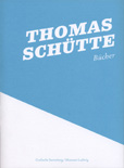 Thomas Schütte: Bücher