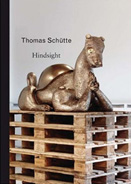 Thomas Schütte: Hindsight